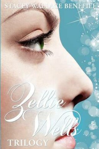 Cover of The Zellie Wells Trilogy