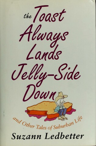 Cover of Toast Always Lands Jelly-Side down