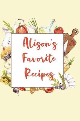 Book cover for Alison's Favorite Recipes