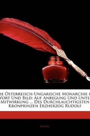 Cover of Die Osterreisch-Ungarische Monarchie in Wort Und Bild