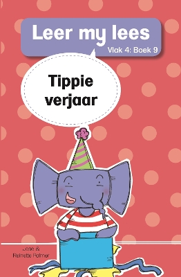 Cover of Leer my lees (Vlak 4 Boek 9): Tippie verjaar