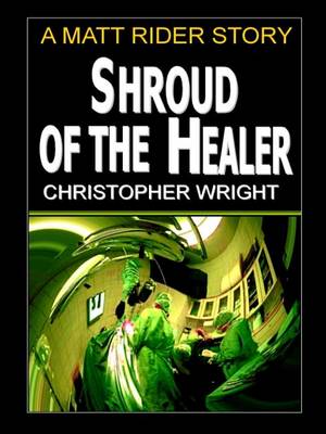 Book cover for Shroud of the Healer, a Matt Rider Story