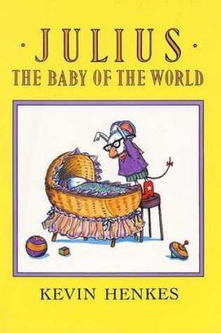 Cover of Julius, the Baby of the World