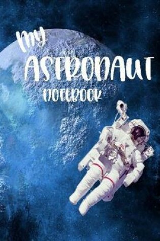 Cover of My Astronaut Notebook