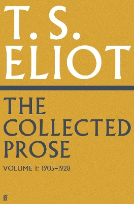 Book cover for Collected Prose of T.S. Eliot Volume 1