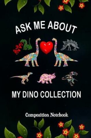Cover of Ask Me about My Dino Collection