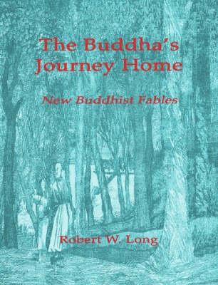 Book cover for The Buddha's Journey Home: New Buddhist Fables