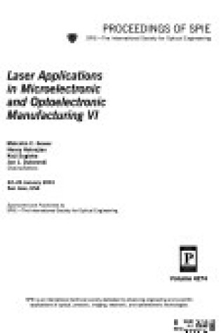 Cover of Laser Applications in Microelectronic and Optoelectronic Manufacturing VI