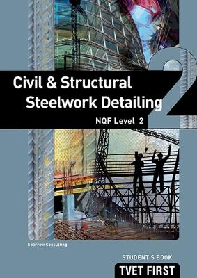 Book cover for Civil & Structural Steelwork Detailing NQF2 Student's Book