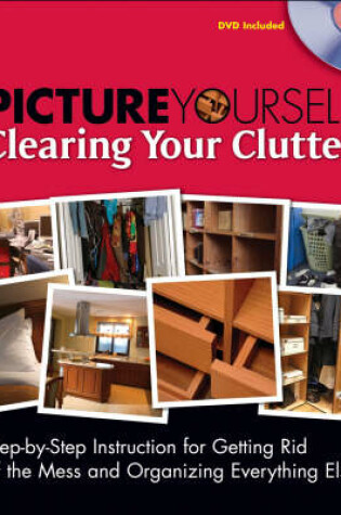 Cover of Picture Yourself Clearing Out Your Clutter