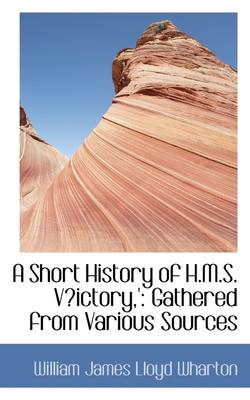 Book cover for A Short History of H.M.S. Victory, '