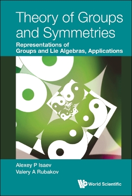 Book cover for Theory Of Groups And Symmetries: Representations Of Groups And Lie Algebras, Applications