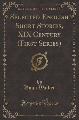 Book cover for Selected English Short Stories, XIX Century (First Series) (Classic Reprint)