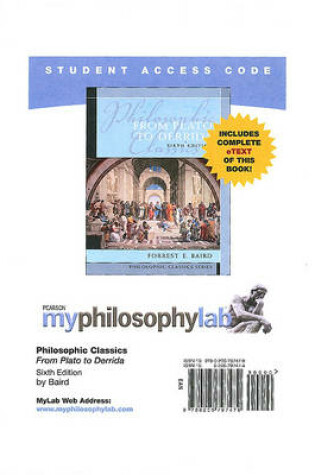 Cover of MyLab Philosophy with Pearson eText -- Standalone Access Card -- for Philosophical Classics