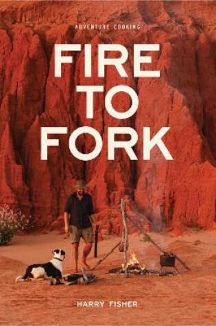 Cover of Fire To Fork