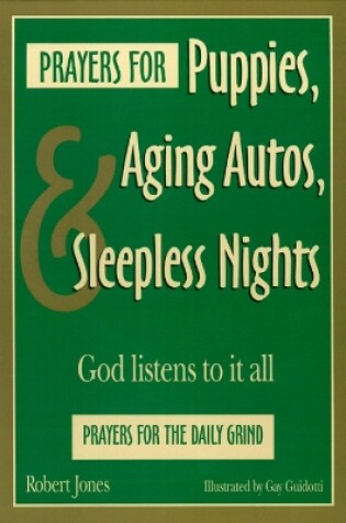 Cover of Prayers for Puppies, Aging Autos, and Sleepless Nights
