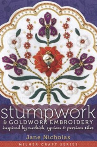 Cover of Stumpwork & Goldwork Embroidery