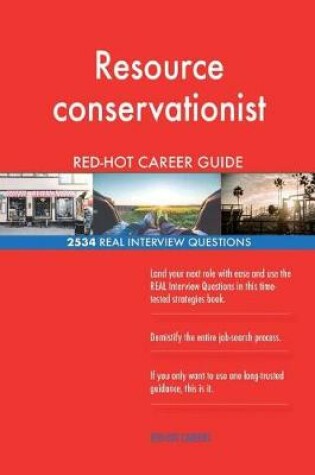 Cover of Resource conservationist RED-HOT Career Guide; 2534 REAL Interview Questions