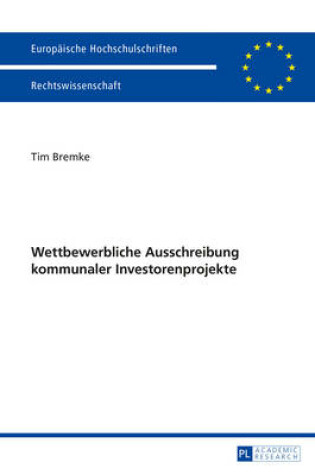 Cover of Wettbewerbliche Ausschreibung Kommunaler Investorenprojekte