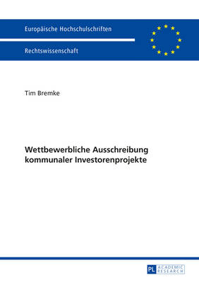 Cover of Wettbewerbliche Ausschreibung Kommunaler Investorenprojekte