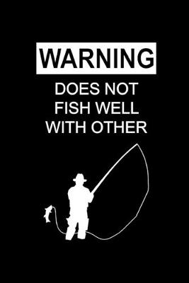 Book cover for Does Not Fish Well With Other