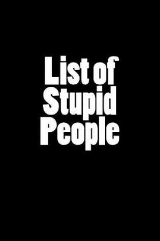 Cover of List of Stupid People