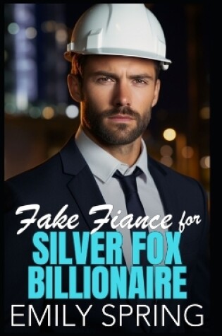 Cover of Fake Fiancé for Silver Fox Billionaire