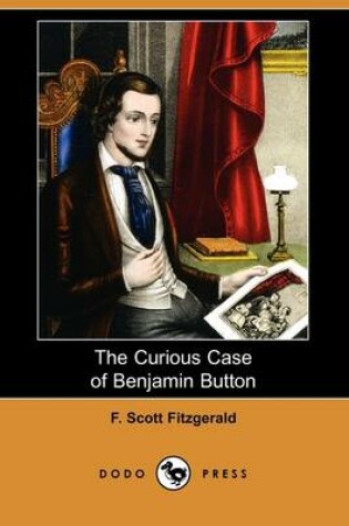 Cover of The Curious Case of Benjamin Button (Dodo Press)