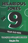 Book cover for Hilarious Jokes For 9 Year Old Kids