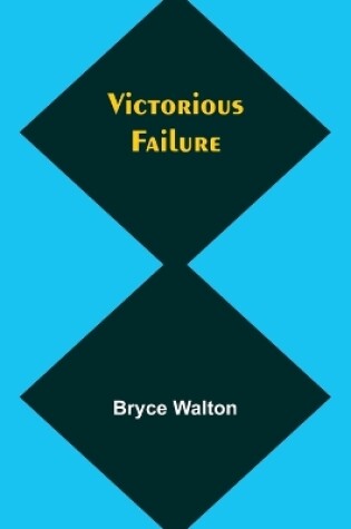 Cover of Victorious failure