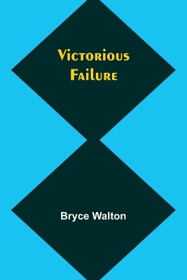 Cover of Victorious failure