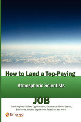 Book cover for How to Land a Top-Paying Atmospheric Scientists Job