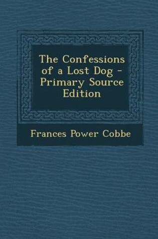 Cover of The Confessions of a Lost Dog