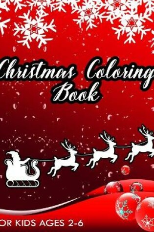 Cover of Christmas coloring Book for Kids Ages 2-6