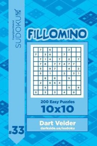 Cover of Sudoku Fillomino - 200 Easy Puzzles 10x10 (Volume 33)