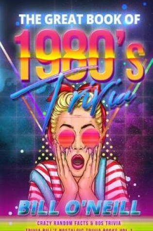 Cover of The Great Book of 1980s Trivia