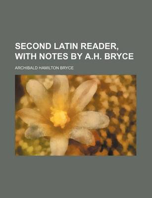 Book cover for Second Latin Reader, with Notes by A.H. Bryce