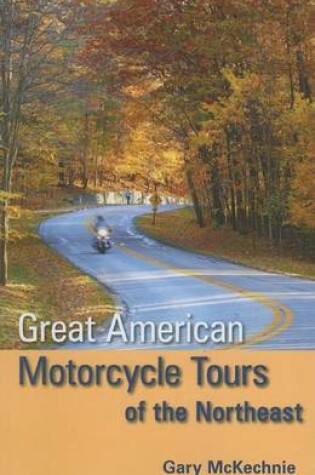 Cover of Great American Motorcycle Tours of the Northeast