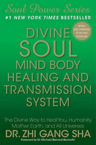 Cover of Divine Soul Mind Body Healing and Transmission System