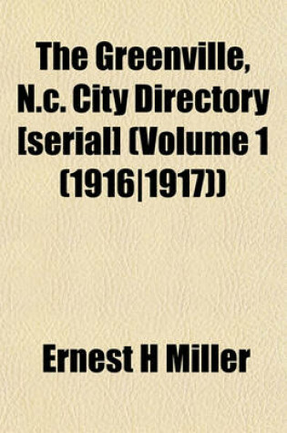 Cover of The Greenville, N.C. City Directory [Serial] (Volume 1 (1916-1917))