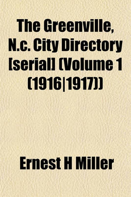 Book cover for The Greenville, N.C. City Directory [Serial] (Volume 1 (1916-1917))