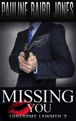 Book cover for Missing You (Lonesome Lawman