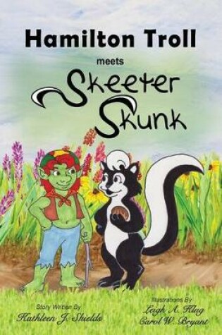 Cover of Hamilton Troll Meets Skeeter Skunk