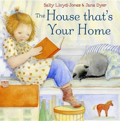 The House That's Your Home by Sally Lloyd-Jones, Jane Dyer