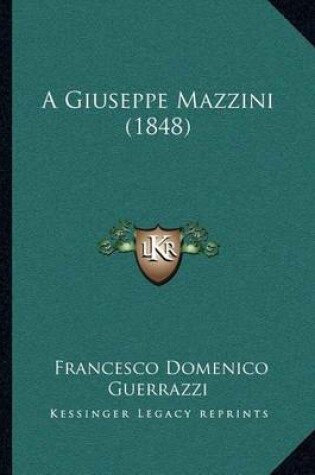 Cover of A Giuseppe Mazzini (1848)