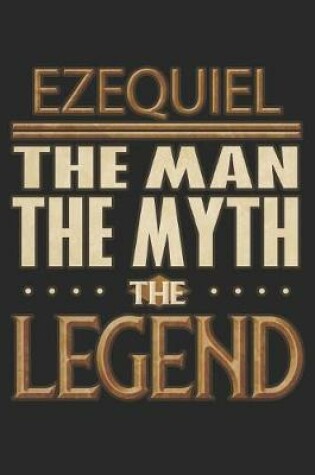 Cover of Ezequiel The Man The Myth The Legend