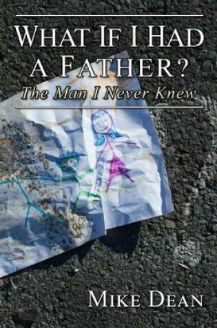 Cover of What If I Had a Father?