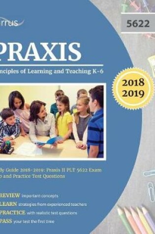 Cover of Praxis Principles of Learning and Teaching K-6 Study Guide 2018-2019