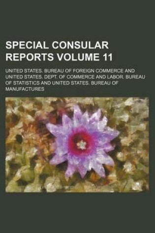 Cover of Special Consular Reports Volume 11