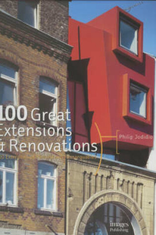 Cover of 100 Great Extensions and Renovations